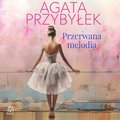Przerwana melodia - audiobook