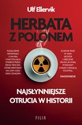 Herbata z polonem. Najsłynniejsze otrucia w historii - ebook