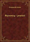 Bojownicy : powieść - ebook