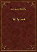 Ku bytowi - ebook