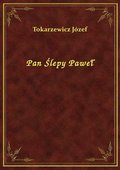 Pan Ślepy Paweł - ebook