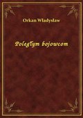 Poległym bojowcom - ebook