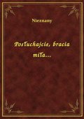 Posłuchajcie, bracia miła... - ebook