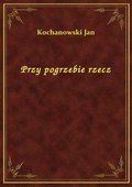 Przy pogrzebie rzecz - ebook