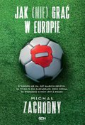 Jak (nie) grać w Europie - ebook