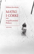 Psychologia: Matki i córki we współczesnej Polsce - ebook