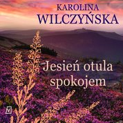 : Jesień otula spokojem - audiobook