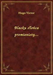 : Blasku słońca promienisty... - ebook