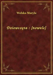 : Dziewczęta : [nowele] - ebook