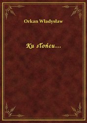 : Ku słońcu... - ebook