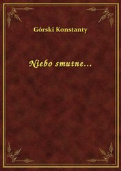 : Niebo smutne... - ebook