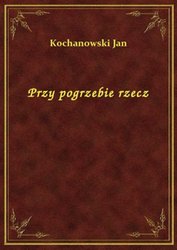 : Przy pogrzebie rzecz - ebook