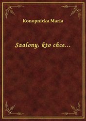 : Szalony, kto chce... - ebook