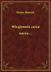 : Wzajemnie serca nasze... - ebook