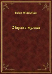 : Złapana myszka - ebook