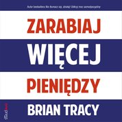 : Zarabiaj więcej pieniędzy  - audiobook