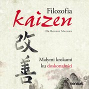 : Filozofia Kaizen. Małymi krokami ku doskonałościb - audiobook