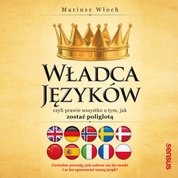 : Władca Języków, czyli prawie wszystko o tym, jak zostać poliglotą - audiobook