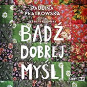 : Bądź dobrej myśli - audiobook