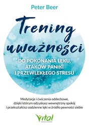 : Trening uważności do pokonania lęku, ataków paniki i przewlekłego stresu - ebook