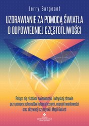 : Uzdrawianie za pomocą światła o odpowiedniej częstotliwości - ebook